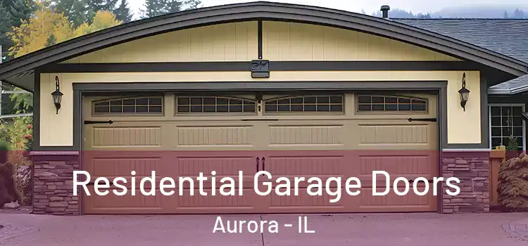  Residential Garage Doors Aurora - IL