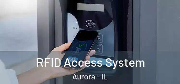  RFID Access System Aurora - IL